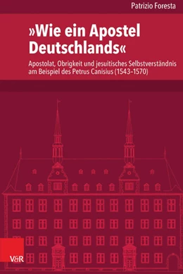 Abbildung von Foresta | »Wie ein Apostel Deutschlands« | 1. Auflage | 2015 | beck-shop.de