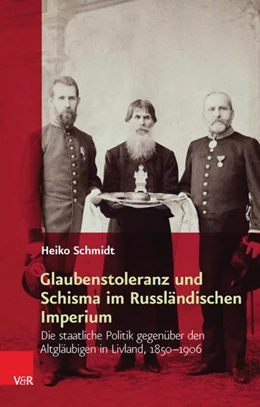 Abbildung von Schmidt | Glaubenstoleranz und Schisma im Russländischen Imperium | 1. Auflage | 2015 | beck-shop.de