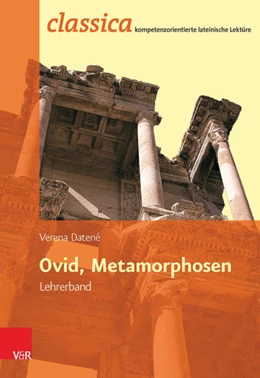 Abbildung von Datené / Kuhlmann | Ovid, Metamorphosen - Lehrerband | 1. Auflage | 2015 | beck-shop.de
