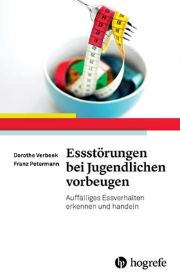 Abbildung von Verbeek / Petermann | Essstörungen bei Jugendlichen vorbeugen | 1. Auflage | 2015 | beck-shop.de