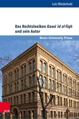 Abbildung von Wiederhold / Conermann | Das Rechtslexikon Qawa¿id al-fiqh und sein Autor | 1. Auflage | 2016 | beck-shop.de