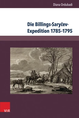 Abbildung von Ordubadi | Die Billings-Sarycev-Expedition 1785-1795 | 1. Auflage | 2016 | beck-shop.de