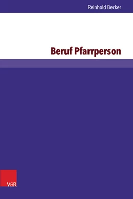 Abbildung von Becker | Beruf Pfarrperson | 1. Auflage | 2016 | beck-shop.de