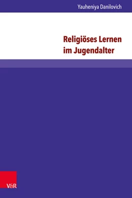 Abbildung von Danilovich | Religiöses Lernen im Jugendalter | 1. Auflage | 2016 | beck-shop.de