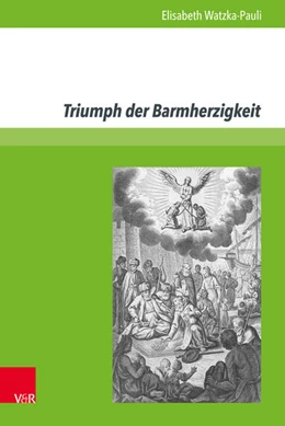 Abbildung von Watzka-Pauli | Triumph der Barmherzigkeit | 1. Auflage | 2016 | beck-shop.de