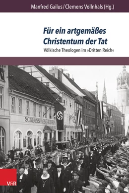 Abbildung von Gailus / Vollnhals | Für ein artgemäßes Christentum der Tat | 1. Auflage | 2016 | beck-shop.de