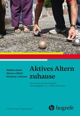 Abbildung von Leland / Elliott | Aktives Altern zuhause | 1. Auflage | 2018 | beck-shop.de