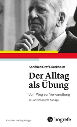 Abbildung von Dürckheim | Der Alltag als Übung | 12. Auflage | 2018 | beck-shop.de