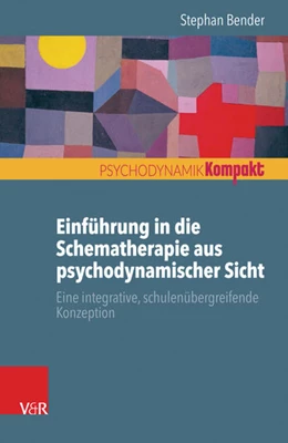 Abbildung von Bender | Einführung in die Schematherapie aus psychodynamischer Sicht | 1. Auflage | 2017 | beck-shop.de