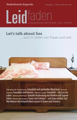 Abbildung von Bürgi / Brathuhn | Let's talk about sex - auch in Zeiten von Trauer und Leid | 1. Auflage | 2018 | beck-shop.de