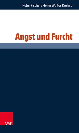 Abbildung von Fischer / Krohne | Angst und Furcht | 1. Auflage | 2017 | beck-shop.de