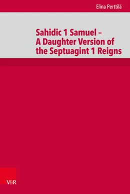 Abbildung von Perttilä | Sahidic 1 Samuel - A Daughter Version of the Septuagint 1 Reigns | 1. Auflage | 2017 | beck-shop.de