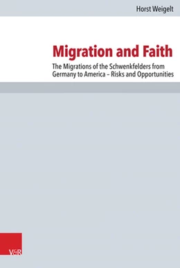 Abbildung von Weigelt | Migration and Faith | 1. Auflage | 2017 | beck-shop.de