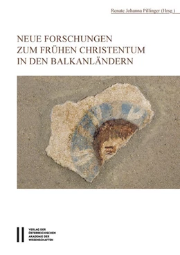 Abbildung von Pillinger | Neue Forschungen zum frühen Christentum in den Balkanländern | 1. Auflage | 2015 | beck-shop.de