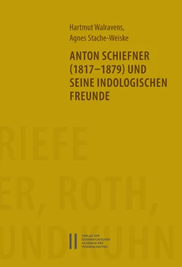 Abbildung von Walrvaens / Stache-Weiske | Anton Schiefner (1817-1879) und seine indologischen Freunde | 1. Auflage | 2016 | beck-shop.de
