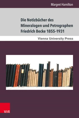 Abbildung von Hamilton | Die Notizbücher des Mineralogen und Petrographen Friedrich Becke 1855-1931 | 1. Auflage | 2016 | beck-shop.de