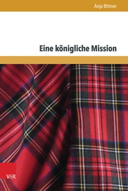 Abbildung von Bittner | Eine königliche Mission | 1. Auflage | 2017 | beck-shop.de