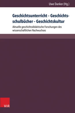 Abbildung von Danker | Geschichtsunterricht - Geschichtsschulbücher - Geschichtskultur | 1. Auflage | 2017 | beck-shop.de