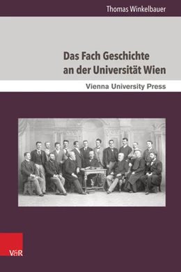 Abbildung von Winkelbauer | Das Fach Geschichte an der Universität Wien | 1. Auflage | 2018 | beck-shop.de