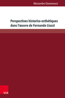 Abbildung von Giovannucci | Perspectives historico-esthétiques dans l'oeuvre de Fernando Liuzzi | 1. Auflage | 2018 | beck-shop.de