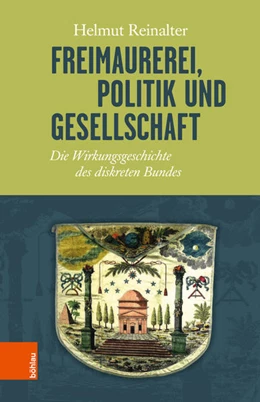 Abbildung von Reinalter | Freimaurerei, Politik und Gesellschaft | 1. Auflage | 2018 | beck-shop.de