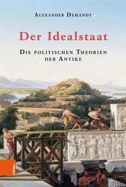 Abbildung von Demandt | Der Idealstaat | 4. Auflage | 2019 | beck-shop.de