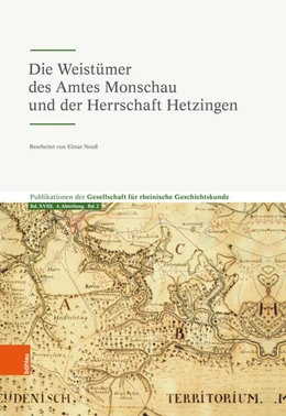 Abbildung von Gesellschaft für Rheinische Geschichtskunde | Die Weistümer des Amtes Monschau und der Herrschaft Hetzingen | 1. Auflage | 2019 | beck-shop.de