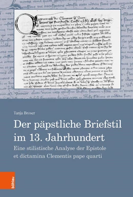 Abbildung von Broser | Der päpstliche Briefstil im 13. Jahrhundert | 1. Auflage | 2018 | beck-shop.de