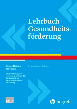 Abbildung von Naidoo / Wills | Lehrbuch Gesundheitsförderung | 3. Auflage | 2019 | beck-shop.de