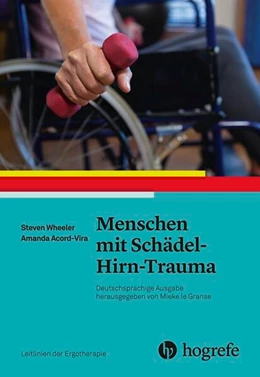 Abbildung von Wheeler / Vira | Menschen mit Schädel-Hirn-Trauma | 1. Auflage | 2018 | beck-shop.de