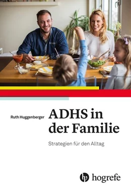 Abbildung von Huggenberger | ADHS in der Familie | 1. Auflage | 2019 | beck-shop.de