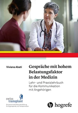 Abbildung von Abati / Stiftung Swisstransplant | Gespräche mit hohem Belastungsfaktor in der Medizin | 1. Auflage | 2018 | beck-shop.de