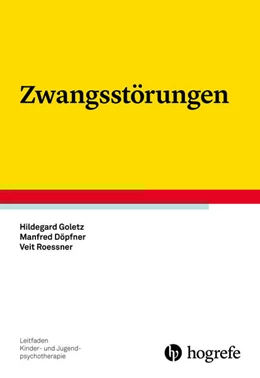 Abbildung von Goletz / Döpfner | Zwangsstörungen | 1. Auflage | 2018 | beck-shop.de