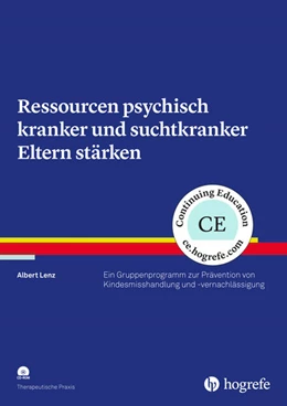 Abbildung von Lenz | Ressourcen psychisch kranker und suchtkranker Eltern stärken | 1. Auflage | 2018 | beck-shop.de