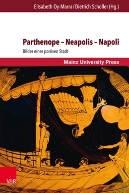 Abbildung von Oy-Marra / Scholler | Parthenope - Neapolis - Napoli | 1. Auflage | 2018 | beck-shop.de