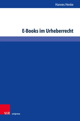 Abbildung von Henke | E-Books im Urheberrecht | 1. Auflage | 2018 | beck-shop.de