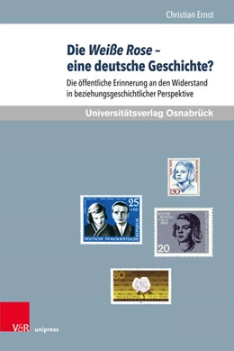 Abbildung von Ernst | Die Weiße Rose - eine deutsche Geschichte? | 1. Auflage | 2018 | beck-shop.de