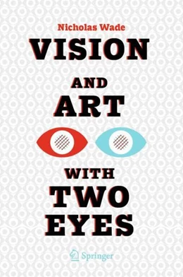 Abbildung von Wade | Vision and Art with Two Eyes | 1. Auflage | 2023 | beck-shop.de