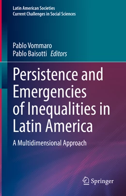 Abbildung von Vommaro / Baisotti | Persistence and Emergencies of Inequalities in Latin America | 1. Auflage | 2022 | beck-shop.de