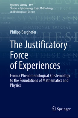 Abbildung von Berghofer | The Justificatory Force of Experiences | 1. Auflage | 2022 | beck-shop.de