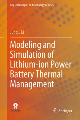 Abbildung von Li | Modeling and Simulation of Lithium-ion Power Battery Thermal Management | 1. Auflage | 2022 | beck-shop.de