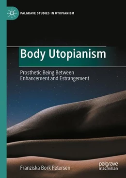 Abbildung von Bork Petersen | Body Utopianism | 1. Auflage | 2022 | beck-shop.de