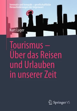 Abbildung von Luger | Tourismus - Über das Reisen und Urlauben in unserer Zeit | 1. Auflage | 2022 | beck-shop.de