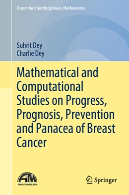 Abbildung von Dey | Mathematical and Computational Studies on Progress, Prognosis, Prevention and Panacea of Breast Cancer | 1. Auflage | 2022 | beck-shop.de