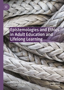 Abbildung von Bagnall / Hodge | Epistemologies and Ethics in Adult Education and Lifelong Learning | 1. Auflage | 2022 | beck-shop.de