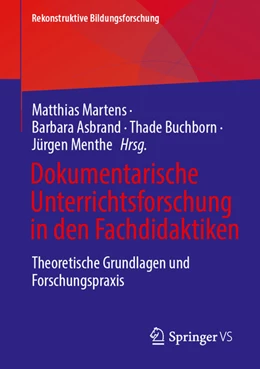 Abbildung von Martens / Asbrand | Dokumentarische Unterrichtsforschung in den Fachdidaktiken | 1. Auflage | 2022 | beck-shop.de