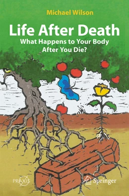 Abbildung von Wilson | Life After Death: What Happens to Your Body After You Die? | 1. Auflage | 2022 | beck-shop.de