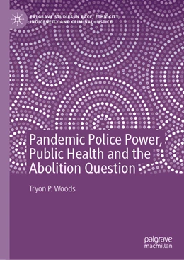 Abbildung von Woods | Pandemic Police Power, Public Health and the Abolition Question | 1. Auflage | 2022 | beck-shop.de