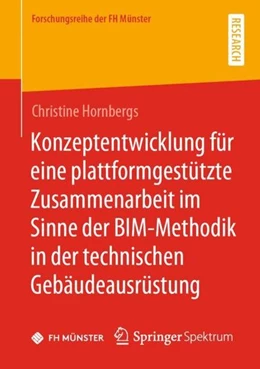 Abbildung von Hornbergs | Konzeptentwicklung für eine plattformgestützte Zusammenarbeit im Sinne der BIM-Methodik in der technischen Gebäudeausrüstung | 1. Auflage | 2022 | beck-shop.de