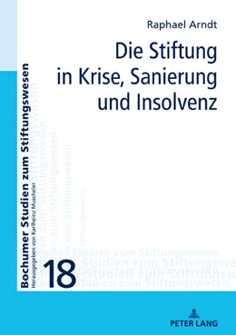 Abbildung von Arndt | Die Stiftung in Krise, Sanierung und Insolvenz | 1. Auflage | 2022 | beck-shop.de